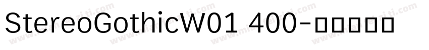 StereoGothicW01 400字体转换